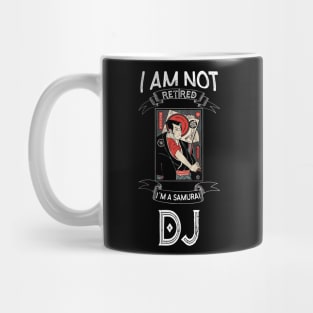 I am not retired I`m a Samurai DJ - Funny Samurai Champloo T-shirt Mug